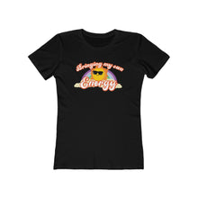Load image into Gallery viewer, Bringing My Own Energy - Women's T-shirt
