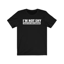 Load image into Gallery viewer, I'm Not Shy - Unisex T-shirt