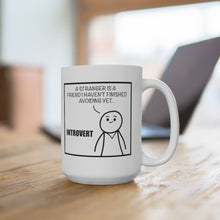 Load image into Gallery viewer, Introvert/Extrovert Friend Mug - 15oz mug