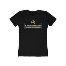 Load image into Gallery viewer, My Peopling Session Has Expired - Women's T-shirt