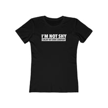 Load image into Gallery viewer, I'm Not Shy - Women's Tee