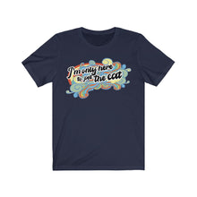 Load image into Gallery viewer, I'm Only Here To Pet The Cat (limited) - Unisex T-shirt
