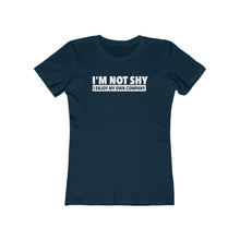 Load image into Gallery viewer, I'm Not Shy - Women's Tee