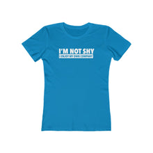 Load image into Gallery viewer, I'm Not Shy - Women's Tee