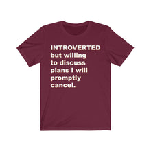 Load image into Gallery viewer, Introverted But Willing to Discuss - Unisex T-shirt