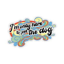 Load image into Gallery viewer, I'm Only Here To Pet The Dog (limited) - Sticker