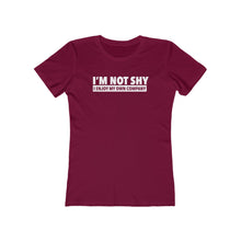 Load image into Gallery viewer, I'm Not Shy - Women's Tee