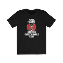 Load image into Gallery viewer, Bad Ass Overthinkers Club - Unisex T-shirt