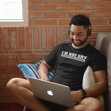 Load image into Gallery viewer, I'm Not Shy - Unisex Tee