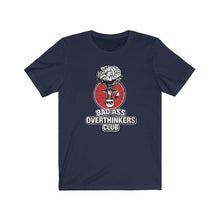 Load image into Gallery viewer, Bad Ass Overthinkers Club - Unisex T-shirt