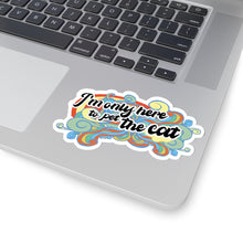 Load image into Gallery viewer, I'm Only Here To Pet The Cat (limited) - Sticker