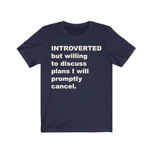 Load image into Gallery viewer, Introverted But Willing to Discuss - Unisex T-shirt
