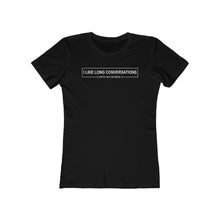 Load image into Gallery viewer, I Like Long Conversations With No Words - Women's T-shirt