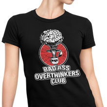 Load image into Gallery viewer, Bad Ass Overthinkers Club - Women's Tee