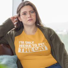 Load image into Gallery viewer, Here To Pet The Cat - Unisex Tee