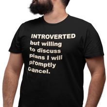 Load image into Gallery viewer, Introverted But Willing to Discuss - Unisex T-shirt