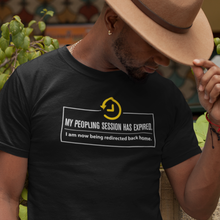 Load image into Gallery viewer, Peopling Session Expired - Unisex Tee