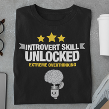 Load image into Gallery viewer, Introvert Skill: Extreme Overthinking - Unisex Tee