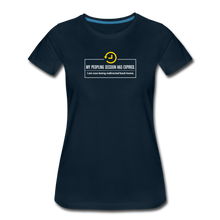 Load image into Gallery viewer, My Peopling Session Has Expired - Women's Tee - deep navy