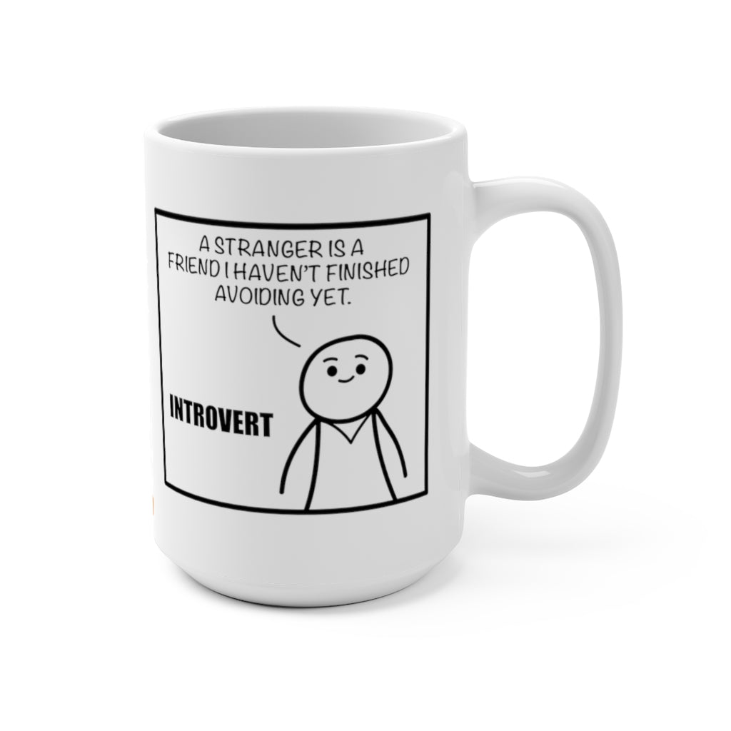 Introvert/Extrovert Friend Mug - 15oz mug