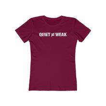 Load image into Gallery viewer, Quiet Not Weak - Women&#39;s T-shirt
