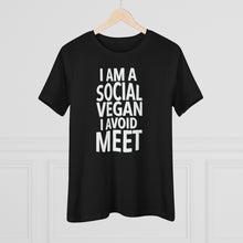 Load image into Gallery viewer, I AM A SOCIAL VEGAN I AVOID MEET
