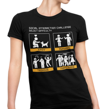 Load image into Gallery viewer, Social Interaction Difficulty Level - Women&#39;s Tee
