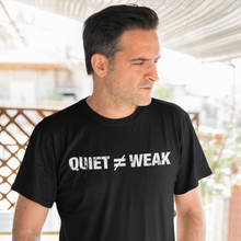 Load image into Gallery viewer, Quiet Not Weak - Unisex Tee
